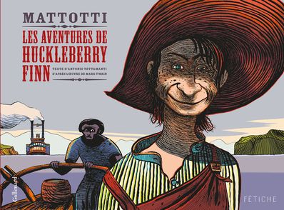 Les aventures de Huckleberry Finn - Lorenzo Mattotti, Antonio Tettamanti, Mark Twain