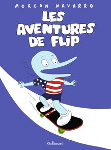 Les aventures de Flip - Morgan Navarro