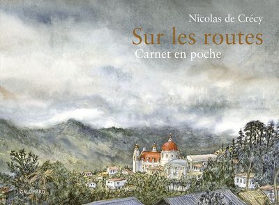 Sur les routes - Carnet en poche - Nicolas de Crécy