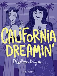 California dreamin’ - Pénélope Bagieu