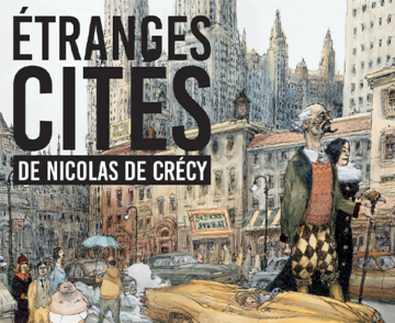 Étranges Cités de Nicolas de Crécy
